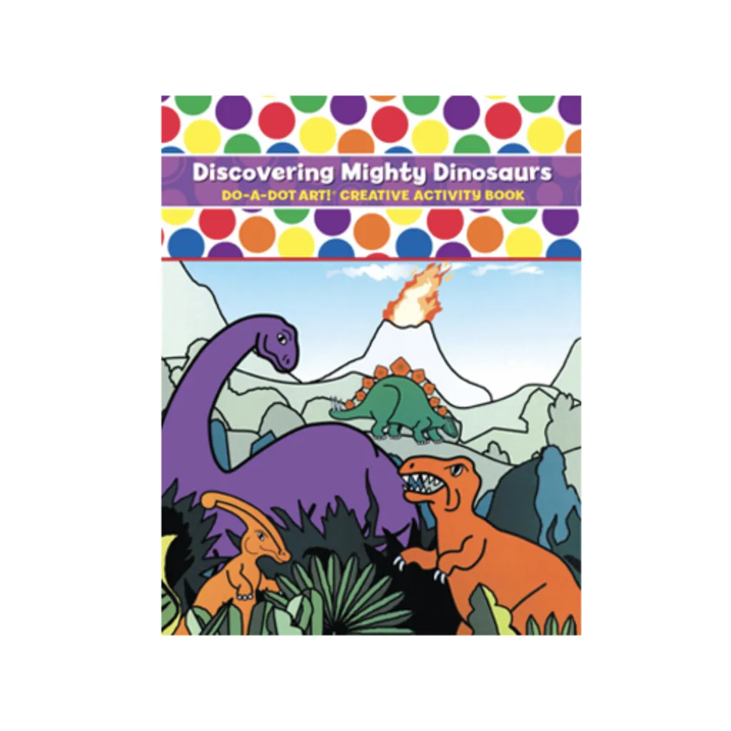 Do-A-Dot Art Creative Activity Book - Discovering Mighty Dinosaurs